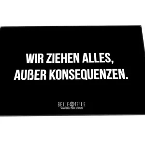 Acrylplatte – Wir ziehen alles ausser Konsequenzen!