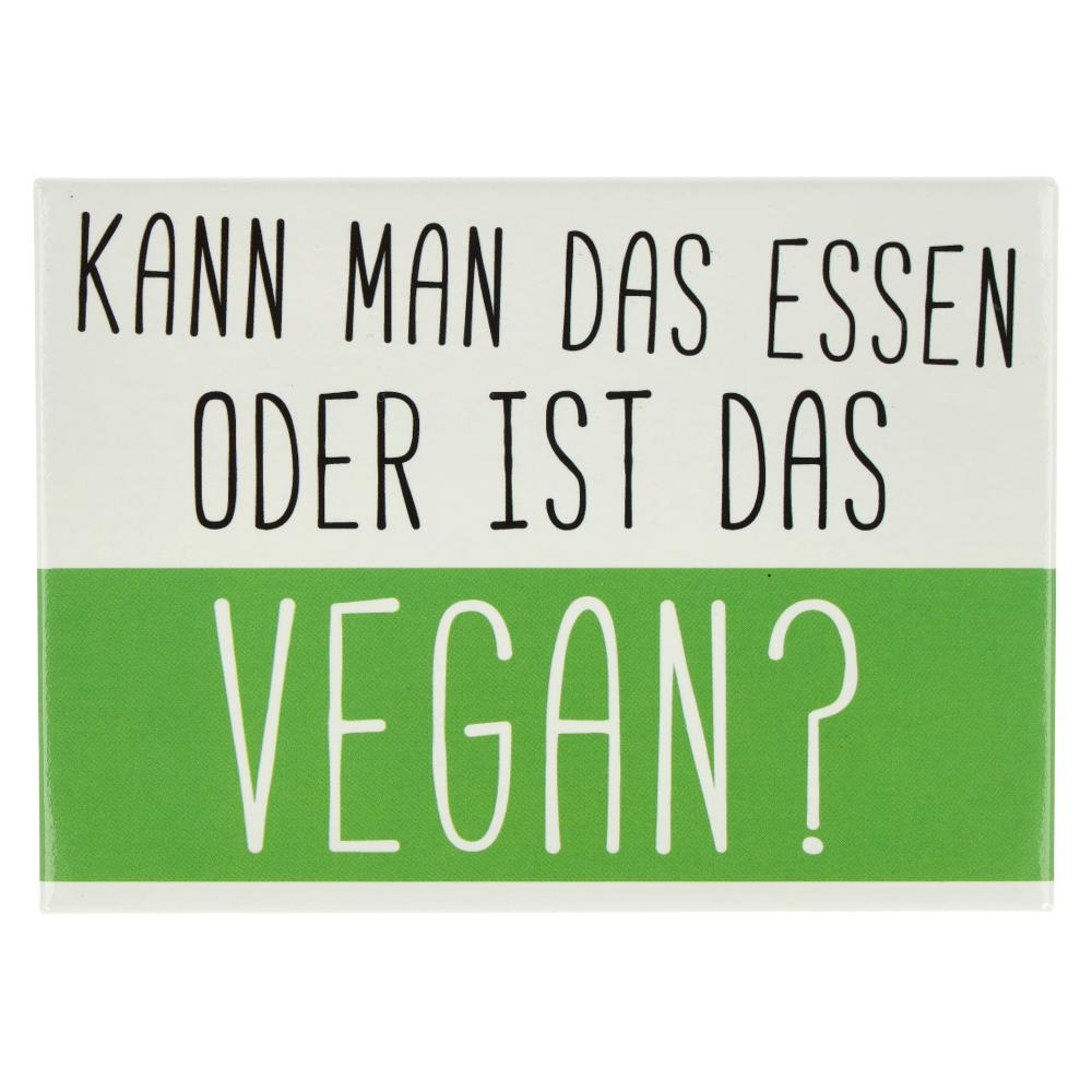 Kühlschrankmagnet KANN MAN DAS ESSEN ODER IST DAS VEGAN? 9×6,5cm